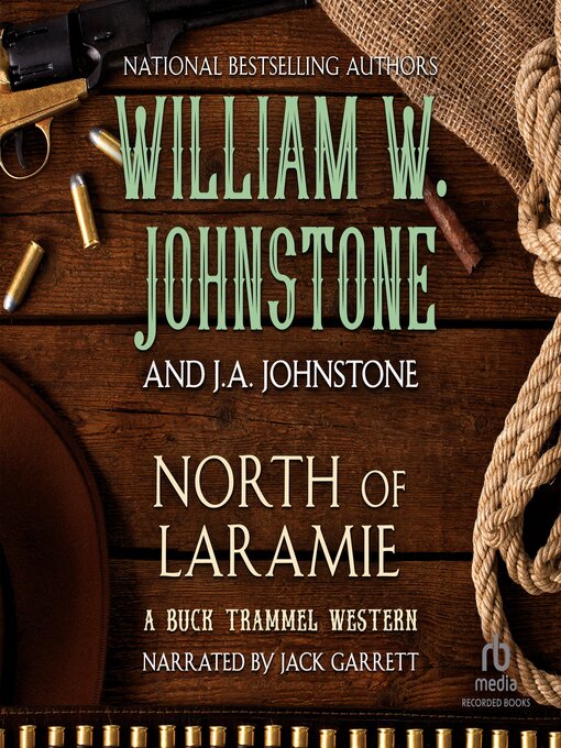 Title details for North of Laramie by William W. Johnstone - Available